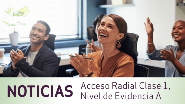 Acceso Radial Clase 1, Nivel de Evidencia A en la guía de ACC/AHA/SCAI