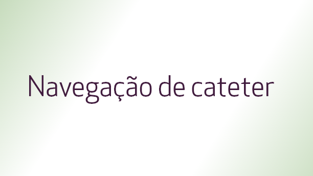 Navegação de cateter