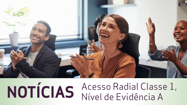 Acesso Radial Classe 1, Nível de Evidência A nas diretrizes do ACC/AHA/SCAI