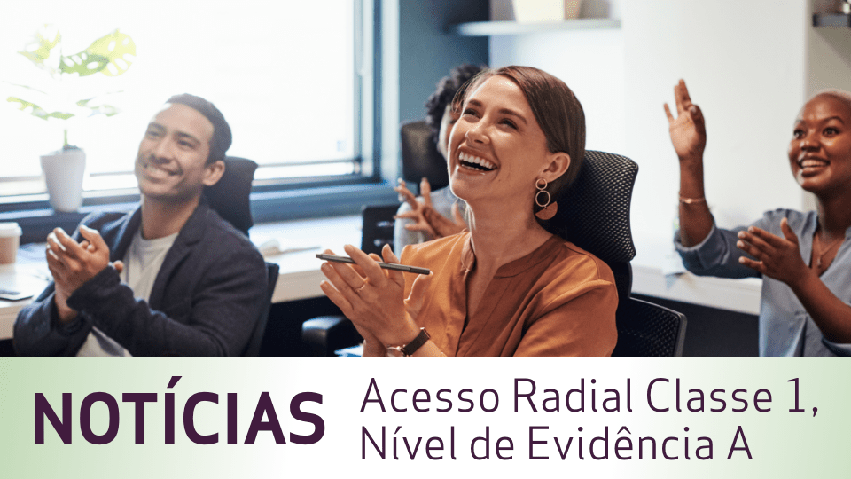 Acesso Radial Classe 1, Nível de Evidência A nas diretrizes do ACC/AHA/SCAI